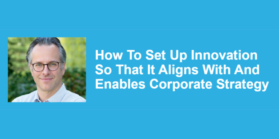 Paul Heller webinar on aligning innovation with corporate strategy